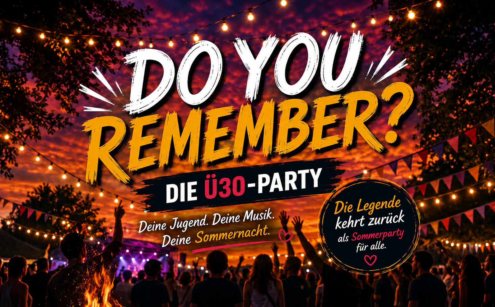 Do You Remember? – Die Ü30-Party. Deine Jugend. Deine Musik. Deine Sommernacht. Die Legende kehrt zurück – als Sommerparty für alle.
